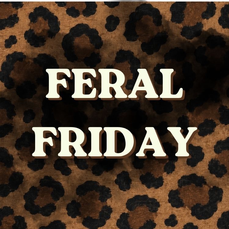 Feral Friday